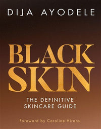 Black Skin: The Definitive Skincare Guide